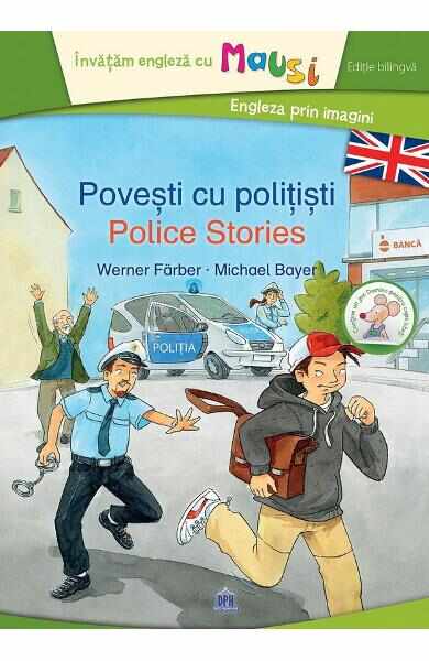 Povesti cu politisti. Police Stories - Werner Farber, Michael Bayer