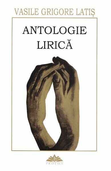 Antologie lirica - Vasile Grigore Latis