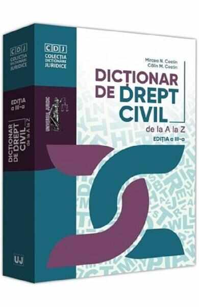 Dictionar de drept civil de la A la Z Ed.3 - Mircea N. Costin, Calin M. Costin