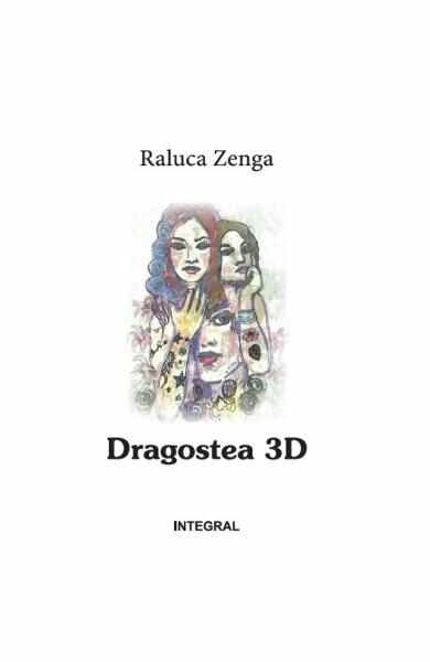 Dragostea 3D - Raluca Zenga