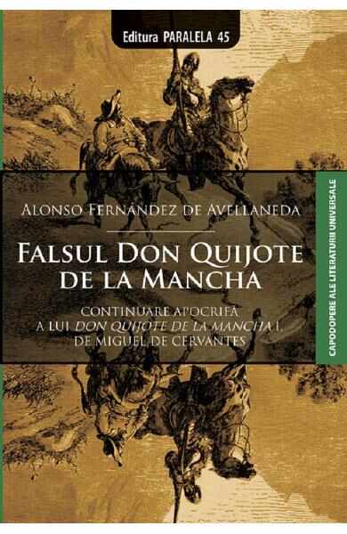 Falsul Don Quijote de la Mancha - Alonso Fernandez de Avellaneda