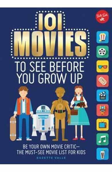 101 Movies to See Before You Grow Up - Suzette Valle
