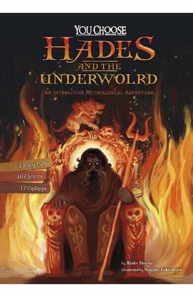 Hades and the Underworld: An Interactive Mythological Adventure - Blake Hoena, Nadine Takvorian