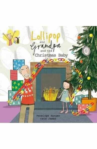 Lollipop and Grandpa and the Christmas Baby - Penelope Harper
