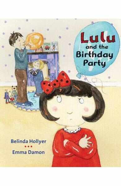 Lulu and the Birthday Party - Belinda Hollyer, Emma Damon