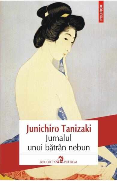 Jurnalul unui batran nebun - Junichiro Tanizaki
