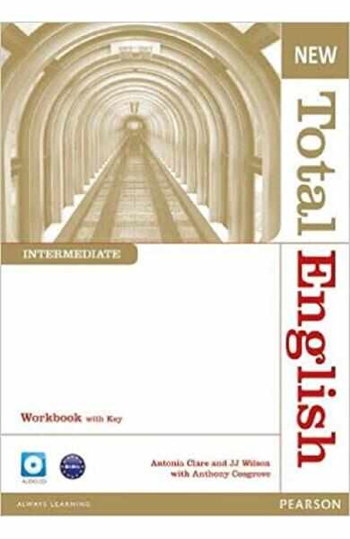 New Total English Intermediate Workbook with Key - Anthony Cosgrove, Antonia Clare, J. J. Wilson