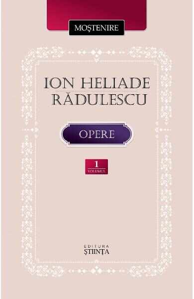 Opere Vol.1 - Ion Heliade Radulescu