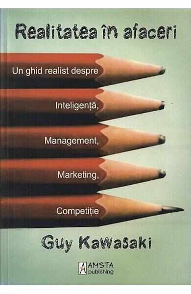 Realitatea in afaceri - Guy Kawasaki