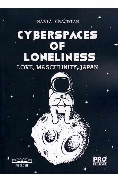Cyberspaces of Loneliness - Maria Grajdian