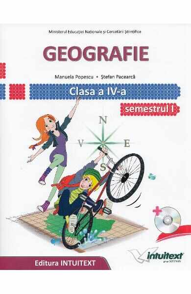 Geografie - Clasa 4 Sem. 1+2 - Manual + CD - Manuela Popescu, Stefan Pacearca