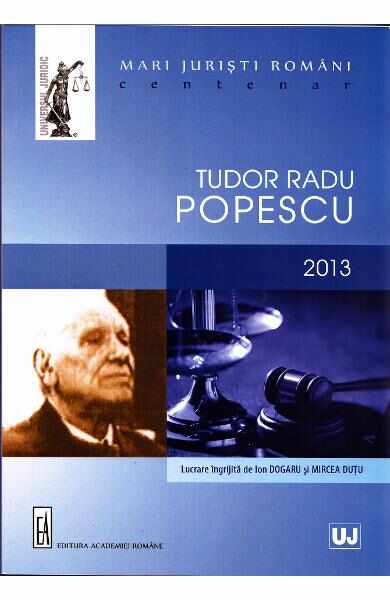 Mari Juristi Romani: Tudor Radu Popescu