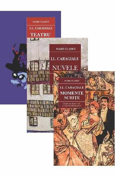 Pachet Teatru + Nuvele + Momente. Schite - I.L. Caragiale