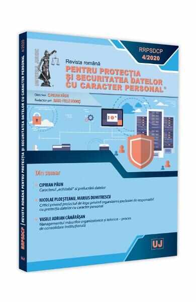 Revista romana pentru protectia si securitatea datelor cu caracter personal Nr.4/2020