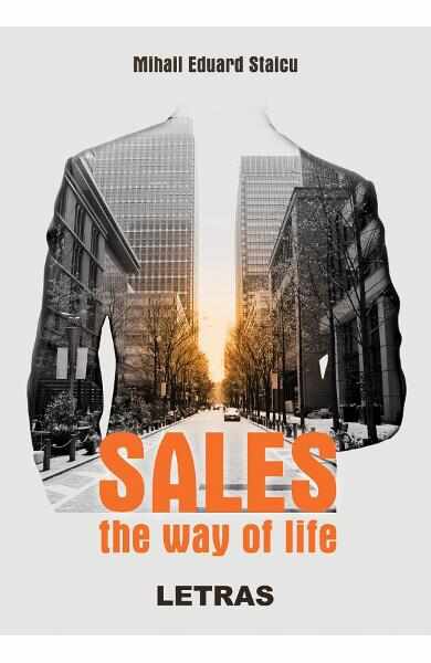 Sales. The way of life - Mihail Eduard Staicu