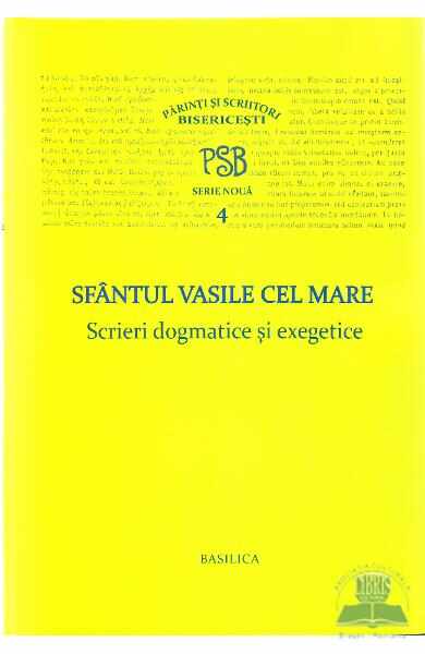 Scrieri dogmatice si exegetice - Sfantul Vasile Cel Mare