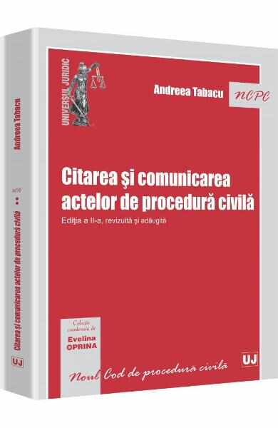 Citarea si comunicarea actelor de procedura civila Ed.2 - Andreea Tabacu