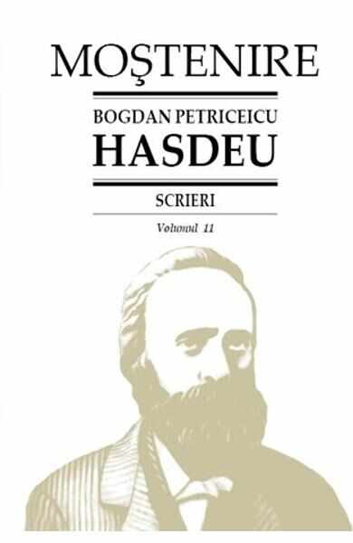 Scrieri Vol.11 - Bogdan Petriceicu Hasdeu