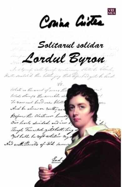 Solitarul solitar Lordul Byron - Corina Cristea