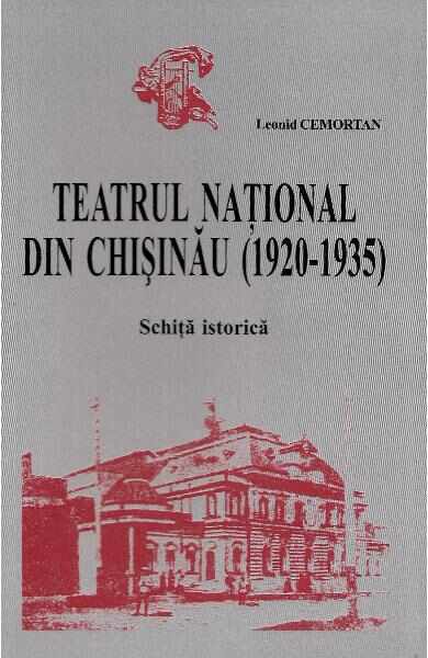 Teatrul national din Chisinau (1920-1935) - Leonid Cemortan
