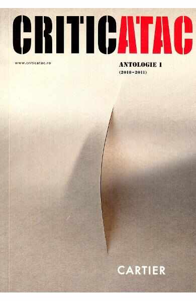 Criticatac. Antologie I (2010/2011)