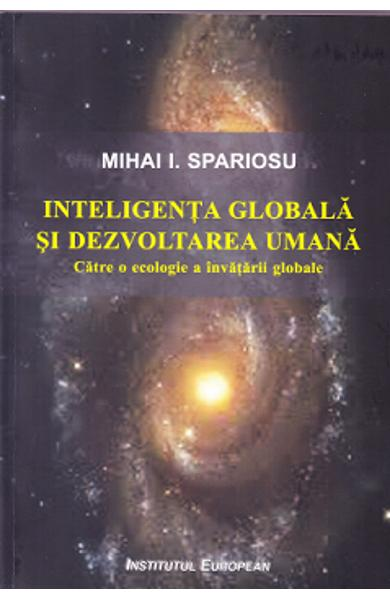 Inteligenta globala si dezvoltarea umana - Mihai I. Spariosu