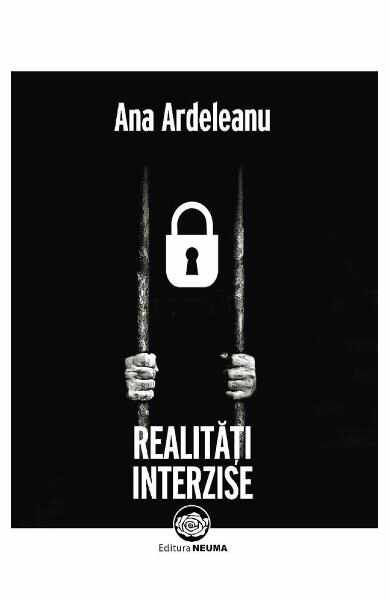 Realitati interzise - Ana Ardeleanu