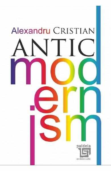 Antic modernism - Alexandru Cristian