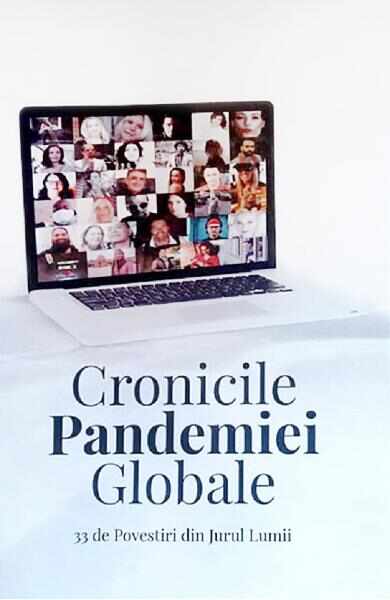 Cronicile pandemiei globale. 33 de povestiri din jurul lumii