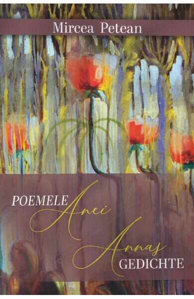 Poemele Anei / Annas Gedichte - Mircea Petean