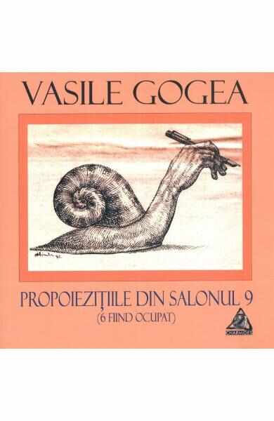 Propoiezitiile din salonul 9 - Vasile Gogea