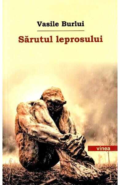 Sarutul leprosului - Vasile Burlui