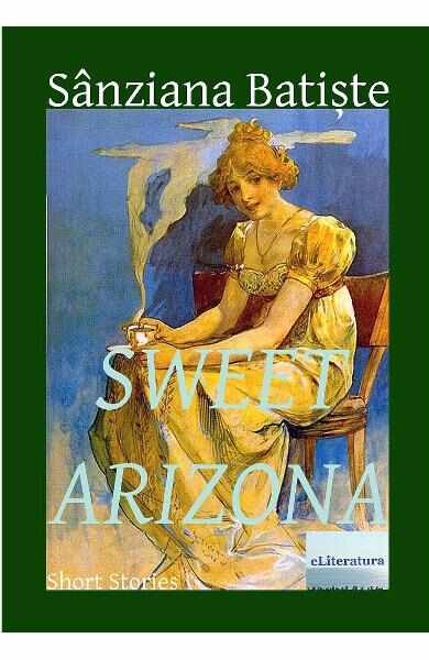 Sweet Arizona - Sanziana Batiste