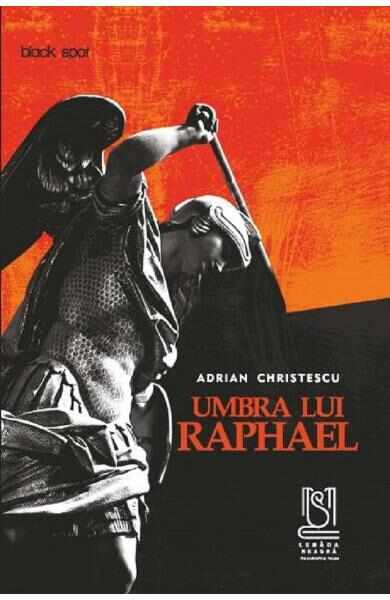 Umbra lui Raphael - Adrian Christescu