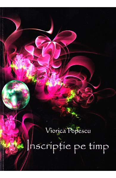Inscriptie pe timp - Viorica Popescu
