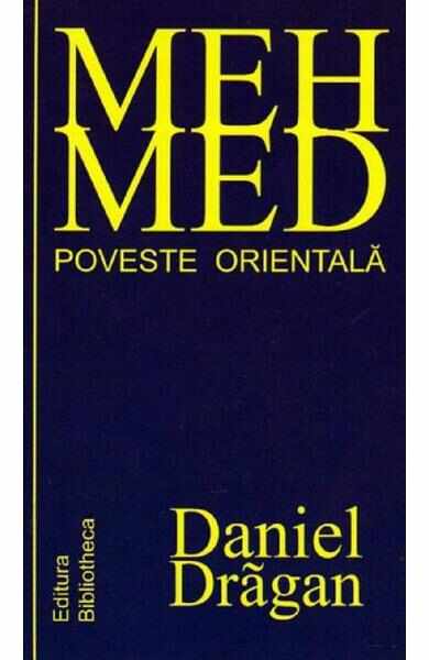 Mehmed . Poveste Orientala - Daniel Dragan