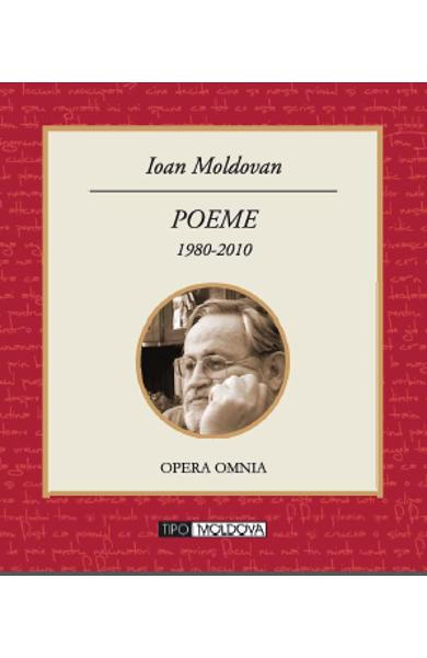 Poeme 1980-2010 - Ioan Moldovan