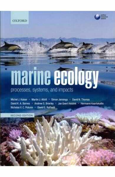 Marine Ecology: Processes, Systems, and Impacts - Michel J. Kaiser, Martin J. Attrill, Simon Jennings