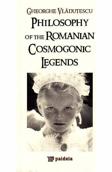 Philosophy of the romanian cosmogonic legends - Gheorghe Vladutescu