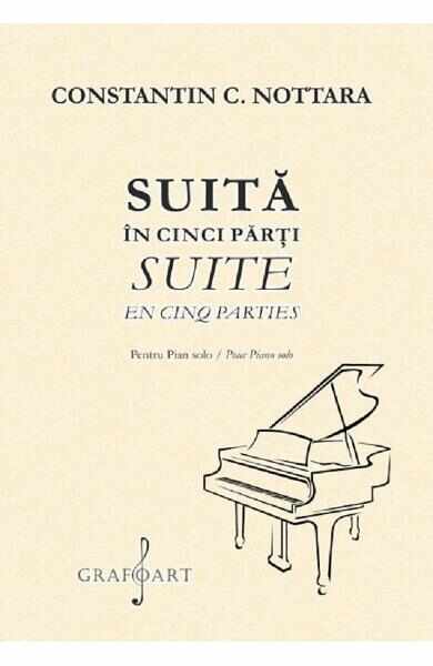 Suita in cinci parti pentru pian solo - Constantin C. Nottara