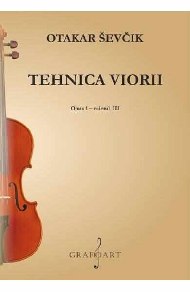 Tehnica viorii. Opus 1 Caietul 3 - Otakar Sevcik