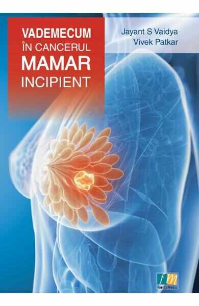 Vademecum in cancerul mamar incipient - Jayant S Vaidya, Vivek Patkar