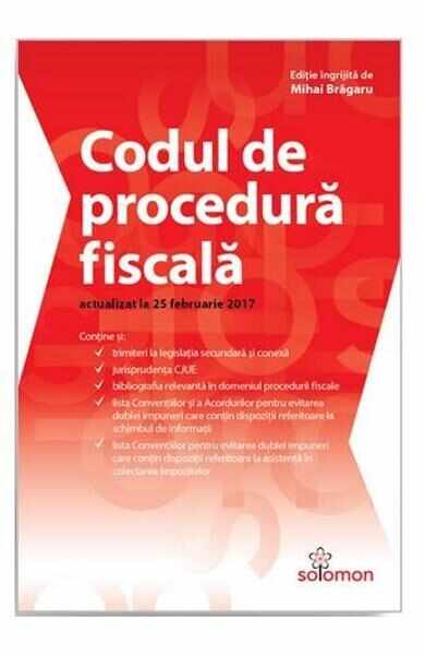 Codul de procedura fiscala Act. 25 februarie 2017 - Mihai Bragaru