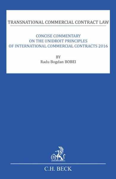 Concise Commentary on the Unidroit Principles of International Commercial Contracts 2016 - Radu Bogdan Bobei
