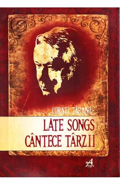 Late Songs. Cantece Tarzii - Cornel Taranu