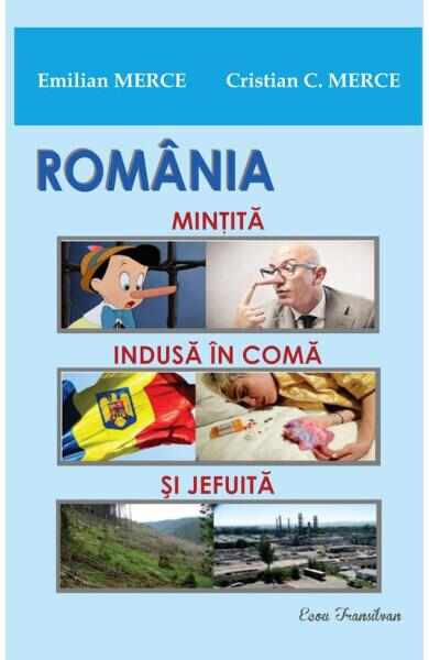 Romania: Mintita, indusa in coma si jefuita - Emilian Merce, Cristian C. Merce