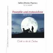Povestile unei motocicliste - Sabina Monica Popescu