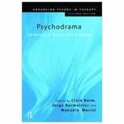 Psychodrama. Advances in Theory and Practice - Clark Baim, Jorge Burmeister, Manuela Maciel