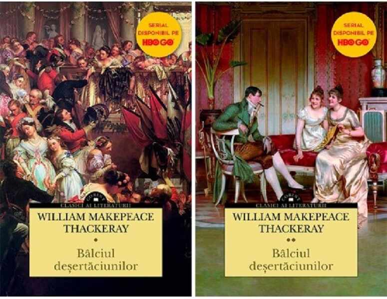 Balciul desertaciunilor. Vol. I+II | William Makepeace Thackeray