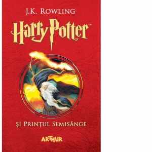 Harry Potter si Printul Semisange (volumul 6 din seria Harry Potter)